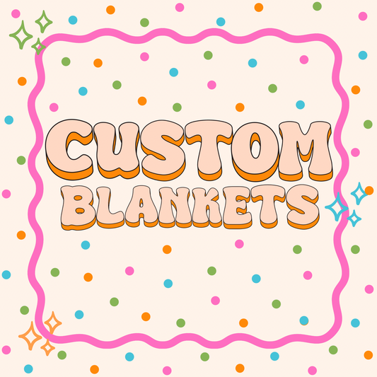 Custom Blanket